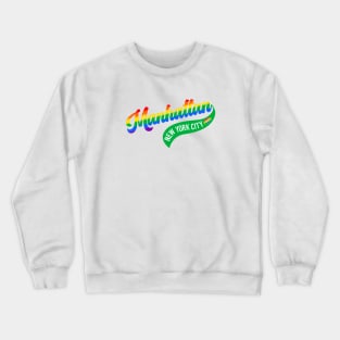 Manhattan Pride Crewneck Sweatshirt